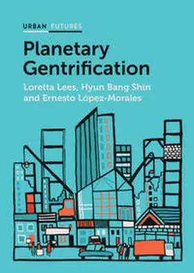 Lees / Bang Shin / López-Morales |  Planetary Gentrification | eBook | Sack Fachmedien