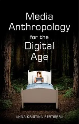 Pertierra |  Media Anthropology for the Digital Age | eBook | Sack Fachmedien