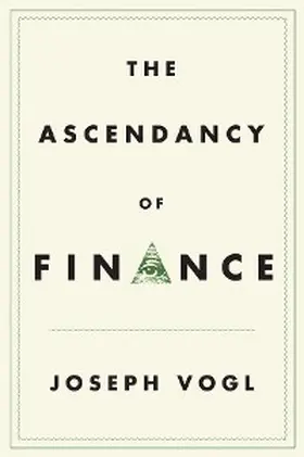 Vogl | The Ascendancy of Finance | E-Book | www.sack.de