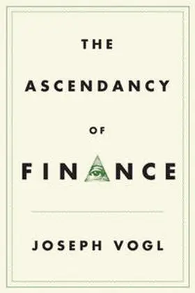 Vogl | The Ascendancy of Finance | E-Book | www.sack.de