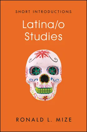 Mize |  Latina/O Studies | Buch |  Sack Fachmedien