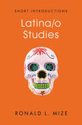 Mize |  Latina/O Studies | Buch |  Sack Fachmedien
