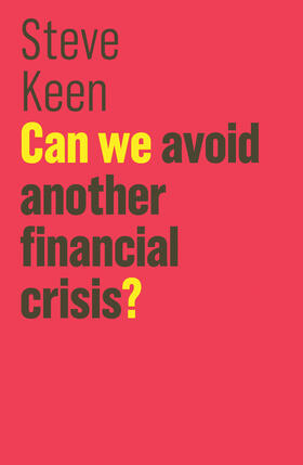 Keen | Can We Avoid Another Financial Crisis? | Buch | sack.de