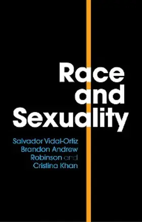 Vidal-Ortiz / Andrew Robinson / Khan | Race and Sexuality | E-Book | www.sack.de
