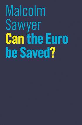 Sawyer | Can the Euro Be Saved? | Buch | 978-1-5095-1524-0 | sack.de