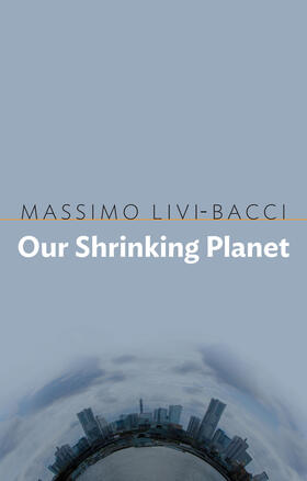 Livi-Bacci | Our Shrinking Planet | Buch | 978-1-5095-1583-7 | sack.de
