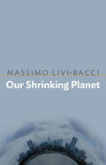Livi-Bacci |  Our Shrinking Planet | Buch |  Sack Fachmedien