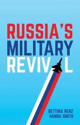 Renz / Smith |  Russia's Military Revival | Buch |  Sack Fachmedien