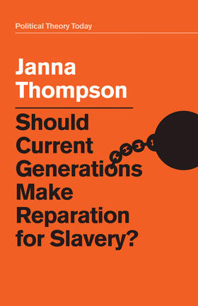 Thompson | Should Current Generations Make Reparation for Slavery? | Buch | 978-1-5095-1641-4 | sack.de