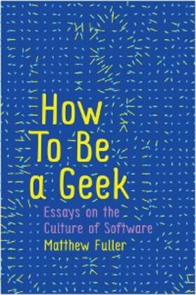 Fuller |  How To Be a Geek | eBook | Sack Fachmedien