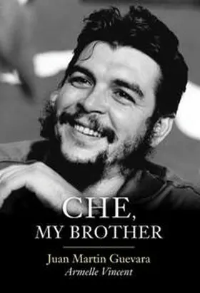 Guevara / Vincent |  Che, My Brother | eBook | Sack Fachmedien