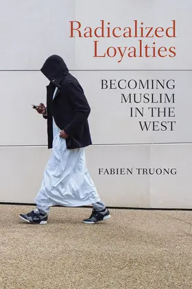 Truong |  Radicalized Loyalties | Buch |  Sack Fachmedien
