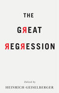 Geiselberger / Appadurai / Bauman |  The Great Regression | Buch |  Sack Fachmedien