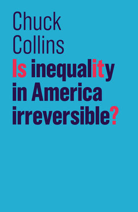 Collins | Is Inequality in America Irreversible? | Buch | 978-1-5095-2250-7 | sack.de