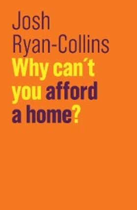 Ryan-Collins | Why Can't You Afford a Home? | E-Book | sack.de