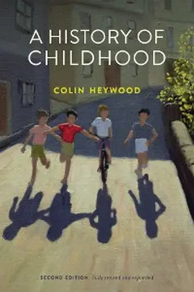 Heywood |  A History of Childhood | eBook | Sack Fachmedien