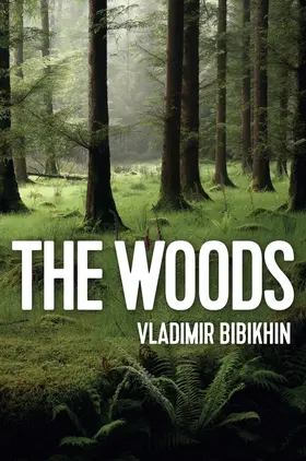 Bibikhin |  The Woods | Buch |  Sack Fachmedien