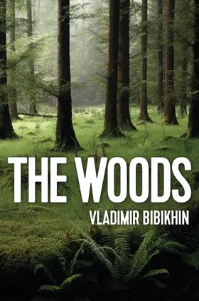 Bibikhin |  The Woods | Buch |  Sack Fachmedien