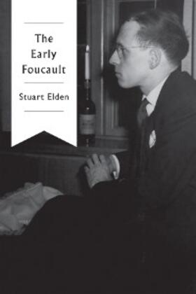 Elden |  The Early Foucault | eBook | Sack Fachmedien