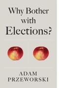 Przeworski |  Why Bother With Elections? | eBook | Sack Fachmedien