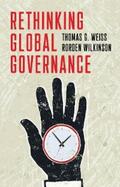 Weiss / Wilkinson |  Rethinking Global Governance | eBook | Sack Fachmedien