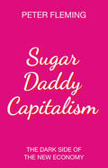 Fleming |  Sugar Daddy Capitalism | Buch |  Sack Fachmedien