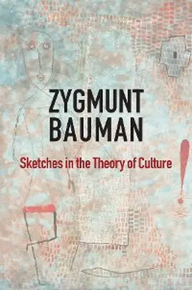 Bauman | Sketches in the Theory of Culture | E-Book | sack.de