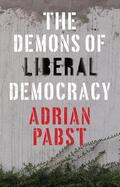 Pabst |  The Demons of Liberal Democracy | Buch |  Sack Fachmedien