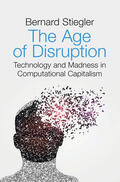 Stiegler |  The Age of Disruption | Buch |  Sack Fachmedien