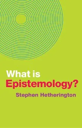 Hetherington |  What is Epistemology? | eBook | Sack Fachmedien