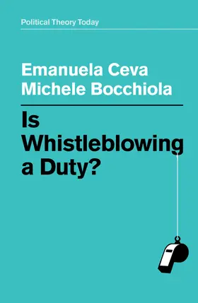 Ceva / Bocchiola | Is Whistleblowing a Duty? | Buch | 978-1-5095-2965-0 | sack.de