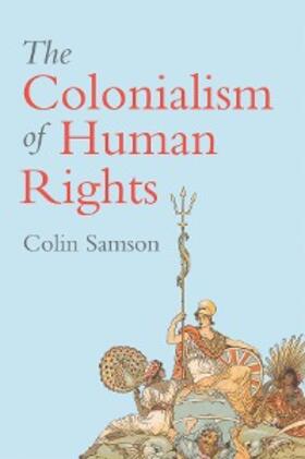 Samson |  The Colonialism of Human Rights | eBook | Sack Fachmedien