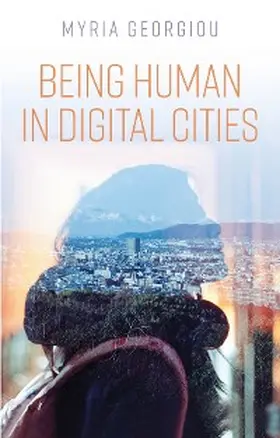 Georgiou | Being Human in Digital Cities | E-Book | sack.de