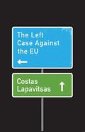 Lapavitsas |  The Left Case Against the EU | eBook | Sack Fachmedien