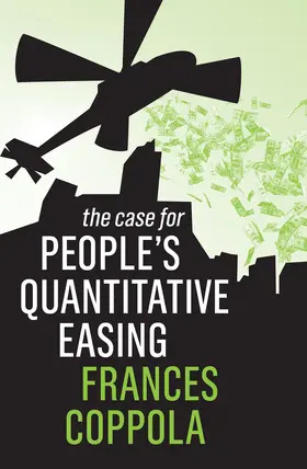 Coppola | The Case for People's Quantitative Easing | Buch | 978-1-5095-3130-1 | www.sack.de