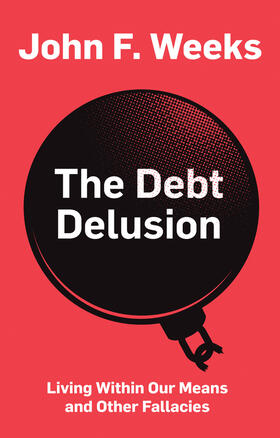 Weeks | The Debt Delusion | Buch | 978-1-5095-3294-0 | sack.de