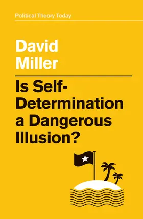 Miller |  Is Self-Determination a Dangerous Illusion? | Buch |  Sack Fachmedien