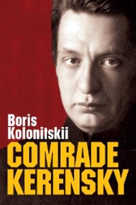 Kolonitskii | Comrade Kerensky | E-Book | sack.de