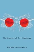 Pastoureau |  The Colours of Our Memories | eBook | Sack Fachmedien