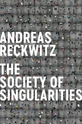 Reckwitz |  Society of Singularities | eBook | Sack Fachmedien