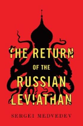 Medvedev |  The Return of the Russian Leviathan | eBook | Sack Fachmedien