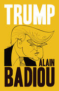 Badiou |  Trump | Buch |  Sack Fachmedien