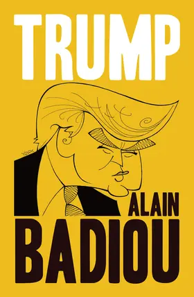 Badiou | Trump | Buch | 978-1-5095-3608-5 | www.sack.de