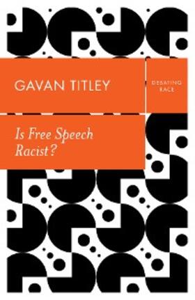 Titley |  Is Free Speech Racist? | eBook | Sack Fachmedien