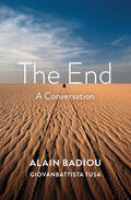 Badiou / Tusa |  The End | Buch |  Sack Fachmedien
