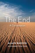Badiou / Tusa |  The End | eBook | Sack Fachmedien