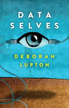 Lupton | Data Selves | Buch | 978-1-5095-3642-9 | sack.de