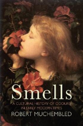 Muchembled |  Smells | eBook | Sack Fachmedien