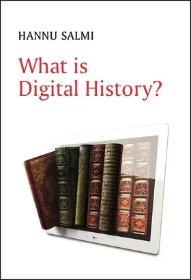 Salmi | What Is Digital History? | Buch | 978-1-5095-3701-3 | sack.de