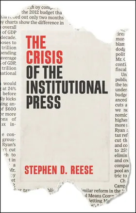 Reese |  The Crisis of the Institutional Press | Buch |  Sack Fachmedien